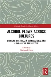 Book cover of Alcohol Flows Across Cultures by Waltraud Ernst