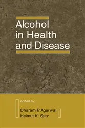 Book cover of Alcohol in Health and Disease by Dharam Agarwal