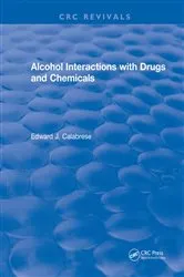 Book cover of Alcohol Interactions with Drugs and Chemicals by Edward J. Calabrese