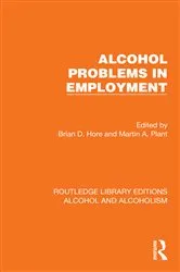 Book cover of Alcohol Problems in Employment by Brian D. Hore