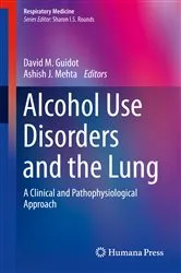 Book cover of Alcohol Use Disorders and the Lung by David M. Guidot