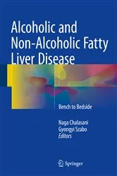 Book cover of Alcoholic and Non-Alcoholic Fatty Liver Disease by Naga Chalasani