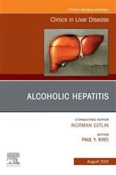 Book cover of Alcoholic Hepatitis, An Issue of Clinics in Liver Disease, E-Book by Paul Y. Kwo