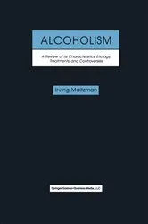 Book cover of Alcoholism: A Review of its Characteristics, Etiology, Treatments, and Controversies by Irving Maltzman