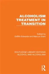 Book cover of Alcoholism Treatment in Transition by Griffith Edwards