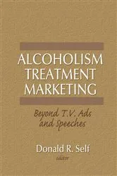 Book cover of Alcoholism Treatment Marketing by Donald Self