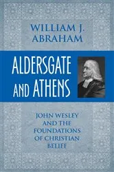 Book cover of Aldersgate and Athens by William J. Abraham