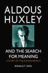 Book cover of Aldous Huxley and the Search for Meaning by Ronald T. Sion