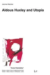 Book cover of Aldous Huxley and Utopia by Jerome Meckier
