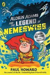 Book cover of Aldrin Adams and the Legend of Nemeswiss by Paul Howard