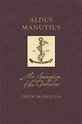 Book cover of Aldus Manutius by Oren Margolis