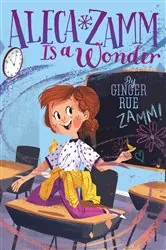 Book cover of Aleca Zamm Is a Wonder by Ginger Rue