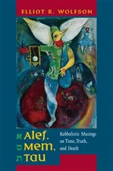Book cover of Alef, Mem, Tau by Elliot Wolfson