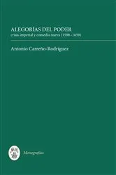 Book cover of Alegorías del poder by Antonio Carreno-Rodriguez