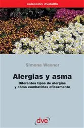 Book cover of Alergias y asma. Diferentes tipos de alergias y cómo combatirlas eficazmente by Simone Wesner