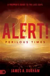 Book cover of Alert! Perilous Times by James A. Durham