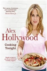 Book cover of Alex Hollywood: Cooking Tonight by Alex Hollywood