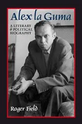 Book cover of Alex la Guma by Roger Field