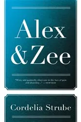 Book cover of Alex & Zee by Cordelia Strube