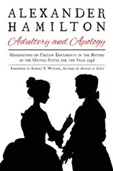 Book cover of Alexander Hamilton: Adultery and Apology by Alexander Hamilton