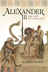Book cover of Alexander III, 1249-1286 by Norman H. Reid