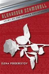 Book cover of Alexander Schmorell by Elena Perekrestov