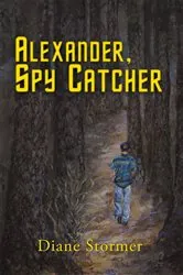Book cover of Alexander, Spy Catcher by Diane Stormer