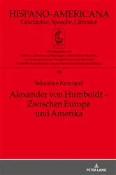 Book cover of Alexander von Humboldt – Zwischen Europa und Amerika by Jan-Henrik Witthaus