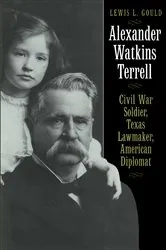 Book cover of Alexander Watkins Terrell by Lewis L. Gould