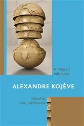 Book cover of Alexandre Kojève by Unknown
