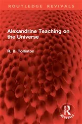 Book cover of Alexandrine Teaching on the Universe by R. B. Tollinton