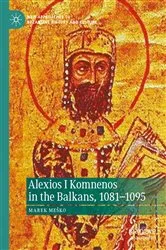 Book cover of Alexios I Komnenos in the Balkans, 1081–1095 by Marek Meško