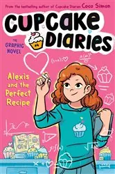 Book cover of Alexis and the Perfect Recipe The Graphic Novel by Coco Simon