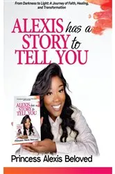 Book cover of Alexis has a story to tell you by Alexis Beloved