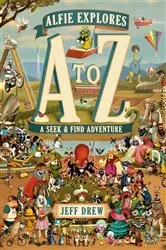 Book cover of Alfie Explores A to Z by Jeff Drew