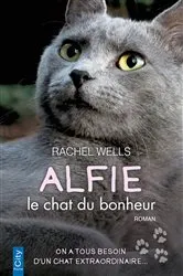 Book cover of Alfie, le chat du bonheur by Rachel Wells
