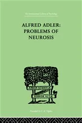 Book cover of Alfred Adler: Problems of Neurosis by Philippe Mairet