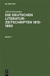 Book cover of Alfred Estermann: Die deutschen Literatur-Zeitschriften 1815-1850. Band 11 (2nd ed.) by Alfred Estermann