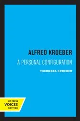 Book cover of Alfred Kroeber by Theodora Kroeber
