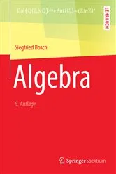 Book cover of Algebra (8th ed.) by Siegfried Bosch