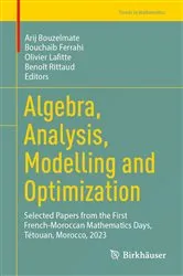 Book cover of Algebra, Analysis, Modelling and Optimization by Arij Bouzelmate
