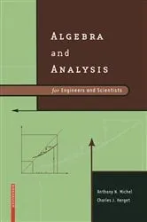Book cover of Algebra and Analysis for Engineers and Scientists by Anthony N. Michel
