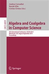 Book cover of Algebra and Coalgebra in Computer Science by Andrea Corradini