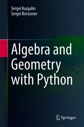 Book cover of Algebra and Geometry with Python by Sergei Kurgalin