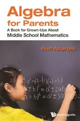 Book cover of Algebra For Parents: A Book For Grown-ups About Middle School Mathematics by Unknown
