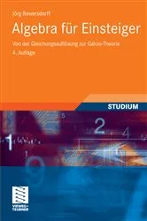 Book cover of Algebra für Einsteiger (4th ed.) by Jörg Bewersdorff