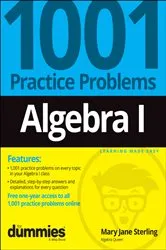 Book cover of Algebra I: 1001 Practice Problems For Dummies (+ Free Online Practice) by Mary Jane Sterling