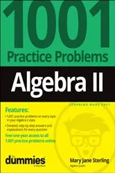 Book cover of Algebra II: 1001 Practice Problems For Dummies (+ Free Online Practice) by Mary Jane Sterling