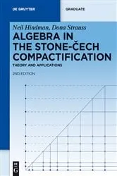Book cover of Algebra in the Stone-Cech Compactification (2nd ed.) by Neil Hindman