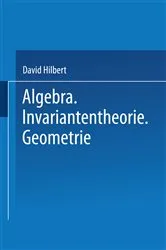 Book cover of Algebra · Invariantentheorie · Geometrie by David Hilbert